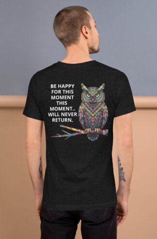 Camiseta: Be Happy For This Moment