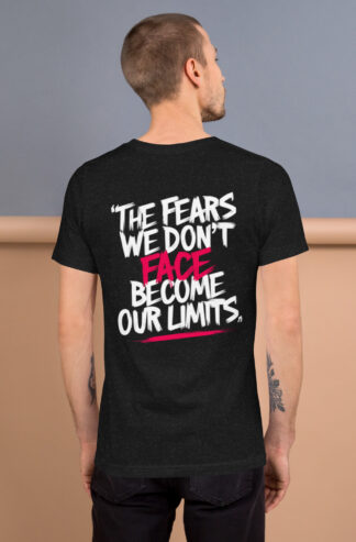 Camiseta: Los Miedos que No Enfrentamos se Convierten en Nuestros Limites